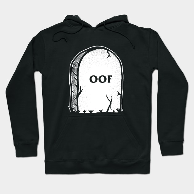 OOF Gravestone Hoodie by dumbshirts